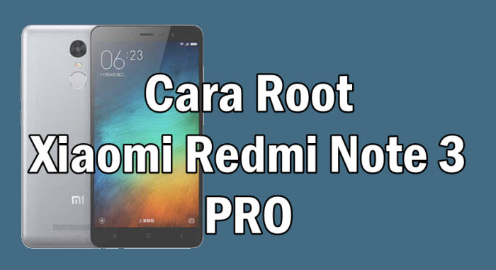 Cara / Manfaat / Resiko Root Redmi Note 3 SE Yang Harus Kamu Tahu 1