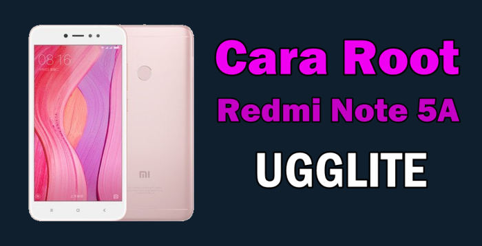 (100% Bisa) Cara Redmi Note 5A "UGGLITE" Di Root Tanpa PC 3