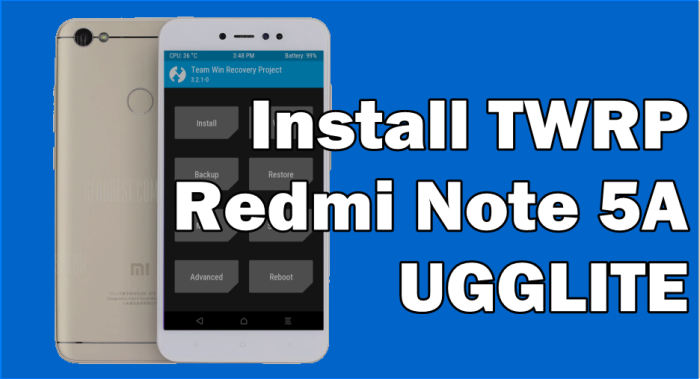 Cara Instal/Pasang TWRP Xiaomi Redmi Note 5A (UGGLITE) 1