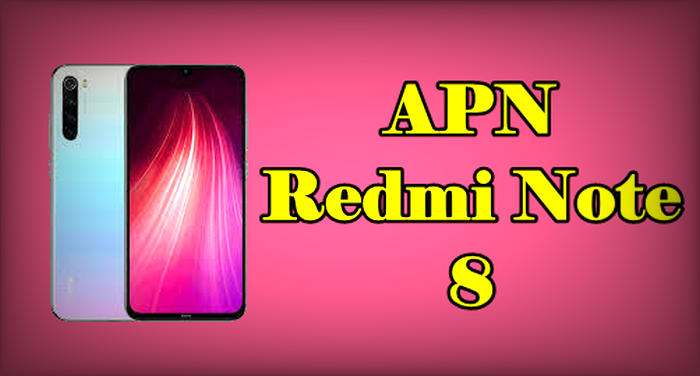 Cara Setting APN Redmi Note 8
