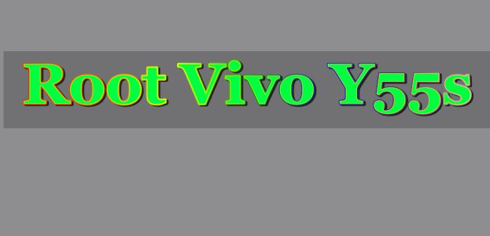 Cara Root Vivo Y55s