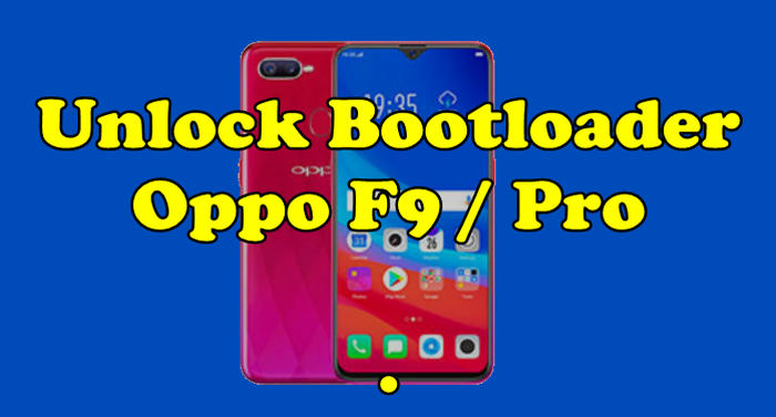Unlock Bootloader Oppo F9 Pro