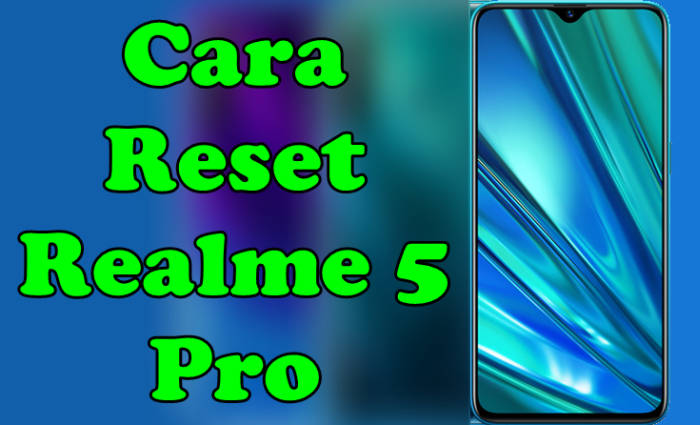 Cara Reset Realme 5 Pro