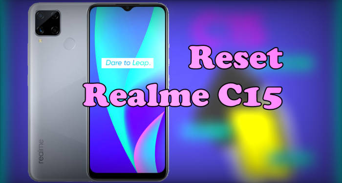 Cara Reset Realme C15