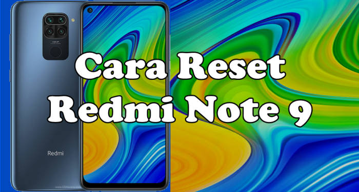 Cara Factory dan Hard Reset Xiaomi Redmi Note 9