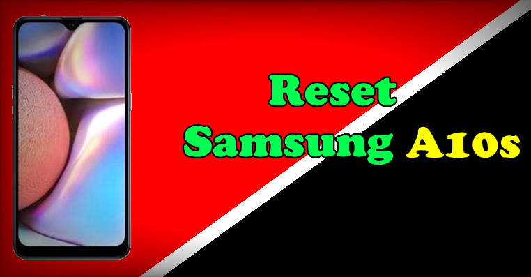 Cara Reset Samsung A10s