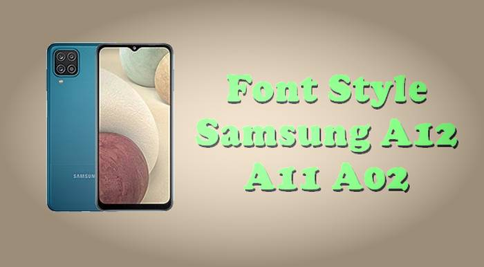 Cara Mengubah Font Samsung A12 A11 A02