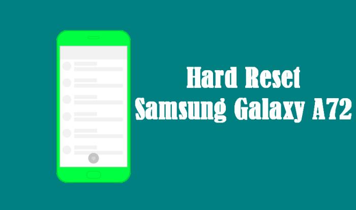 Cara Reset Samsung Galaxy A72