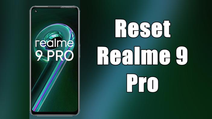 Cara Reset Realme 9 Pro