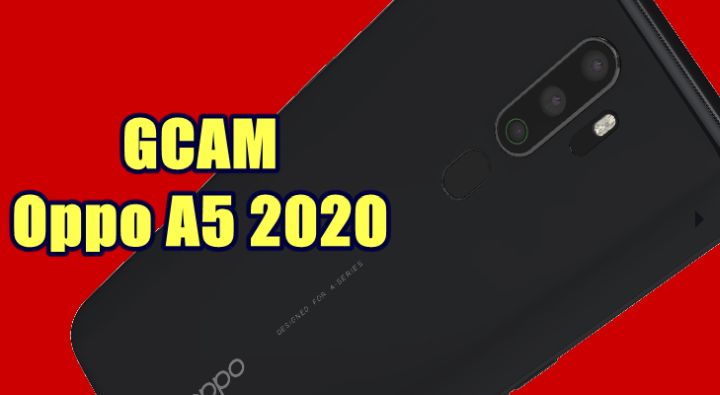GCAM Oppo A5 2020